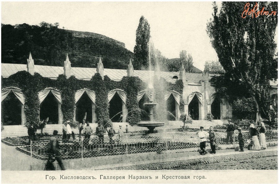 Кисловодск - Галерея Нарзан и крестовая гора