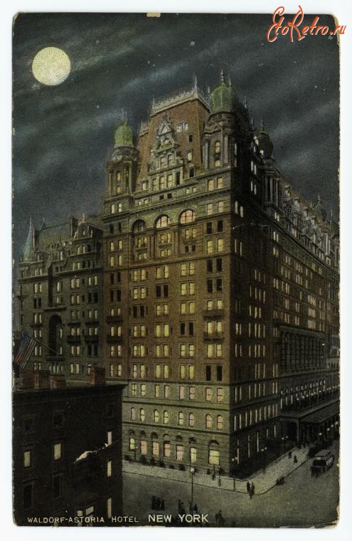 Нью-Йорк - Уолдорф-Астория в лунном свете, 1908