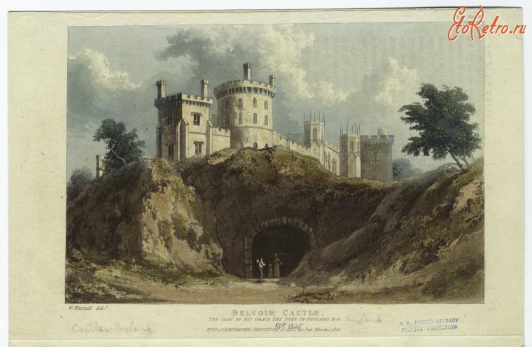 Англия - Замки и дворцы Англии.  Бельвуар герцога Ратленда, 1825