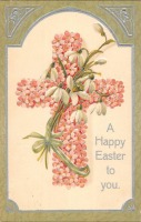 Ретро открытки - Счастливой Пасхи. Пасхальный крест, подснежники и розовые цветы