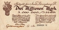 Старинные деньги (бумажные, монеты) - Кёнигсберг. Банкнота достоинством три миллиона марок.