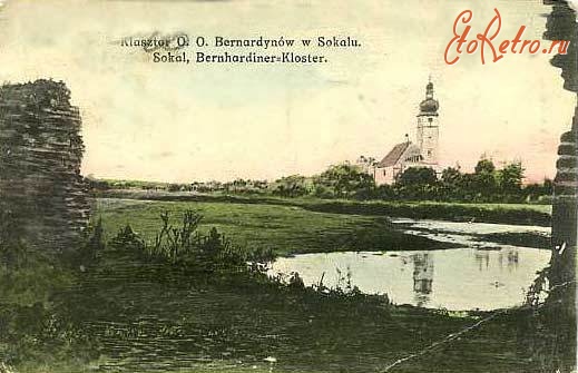 Сокаль - Монастир  О.О.Бернардинів в Сокалю.