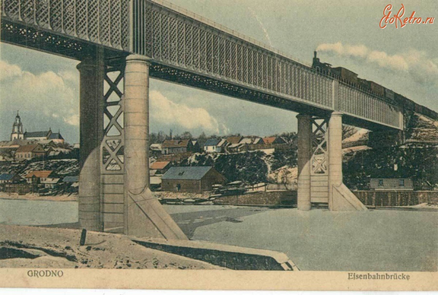 Гродно - Гродненские мосты. 1906-1915