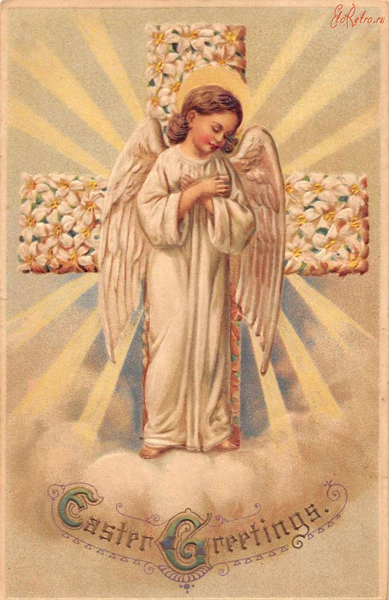 Ретро открытки - Пасхальные поздравления. Ангел, белые лилии и пасхальный крест