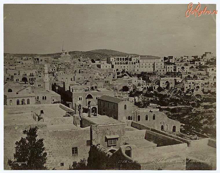 Израиль - Вифлеем. Общий вид, 1860-1920