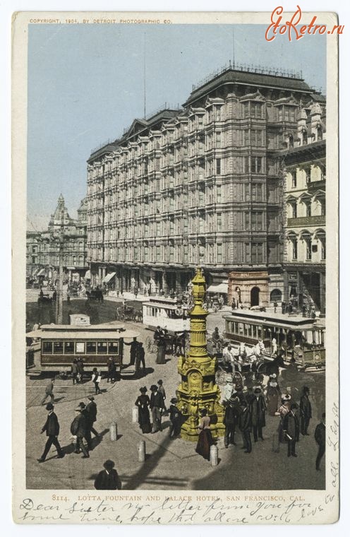 Сан-Франциско - Сан-Франциско. Отель Палас и фонтан Лотта, 1904