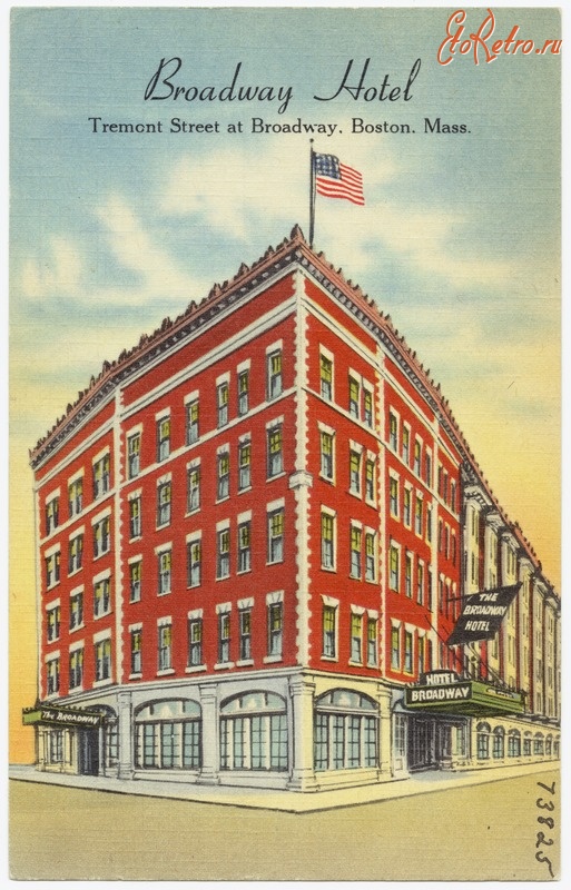 Бостон - Бостон. Отель Бродвей,  1930-1945