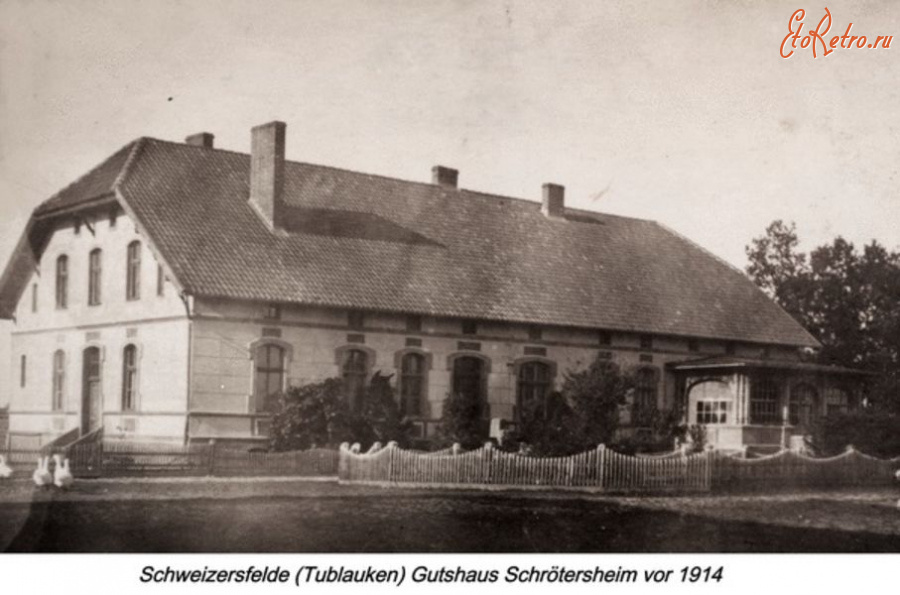 Калининградская область - Schweizersfelde (Tublauken). Gutshaus Schroetersheim.