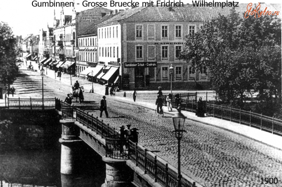 Гусев - Gumbinnen - Grosse Bruecke mit Fridrich - Wilhelmplatz